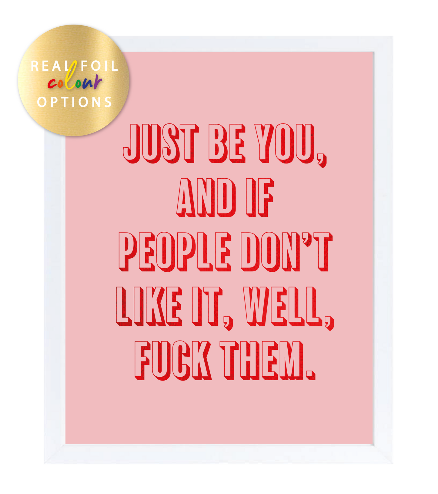 Just Be You Foil Wall Print