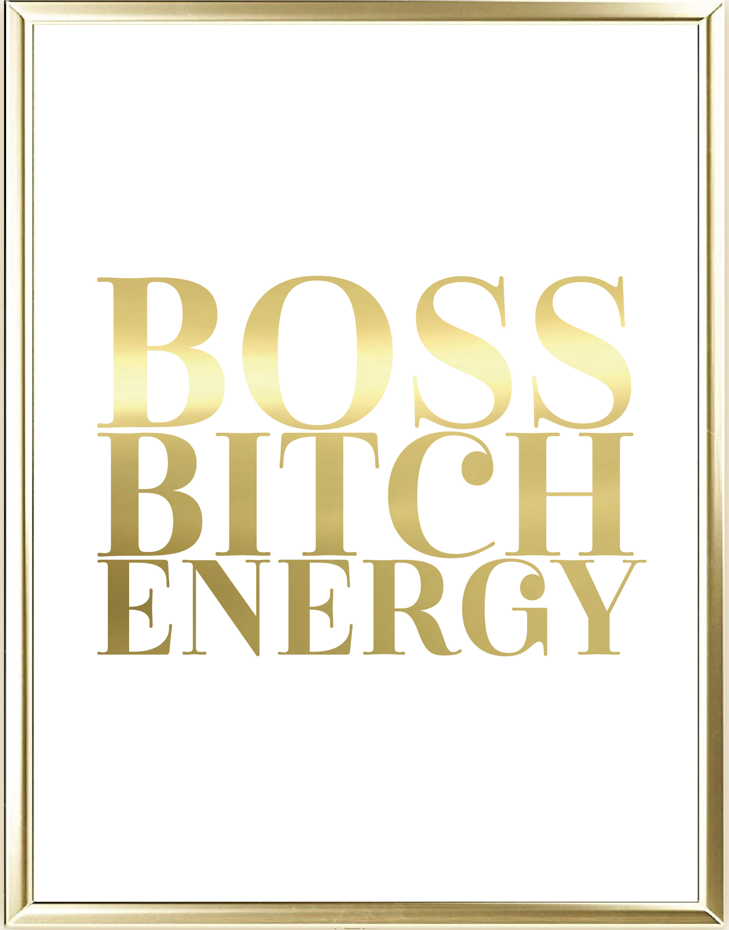 Boss Bitch Energy Foil Wall Print