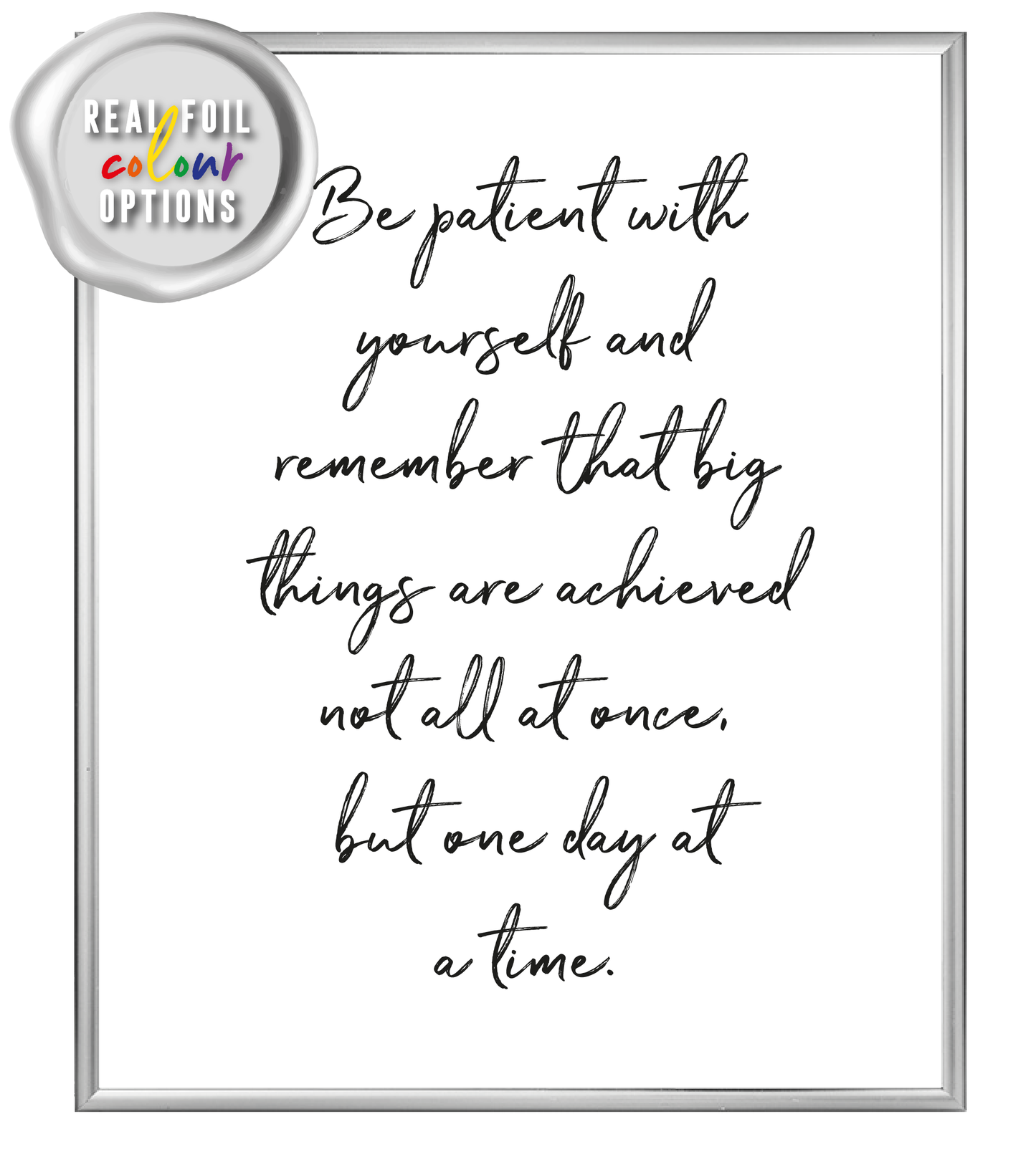 Be Patient Foil Wall Print
