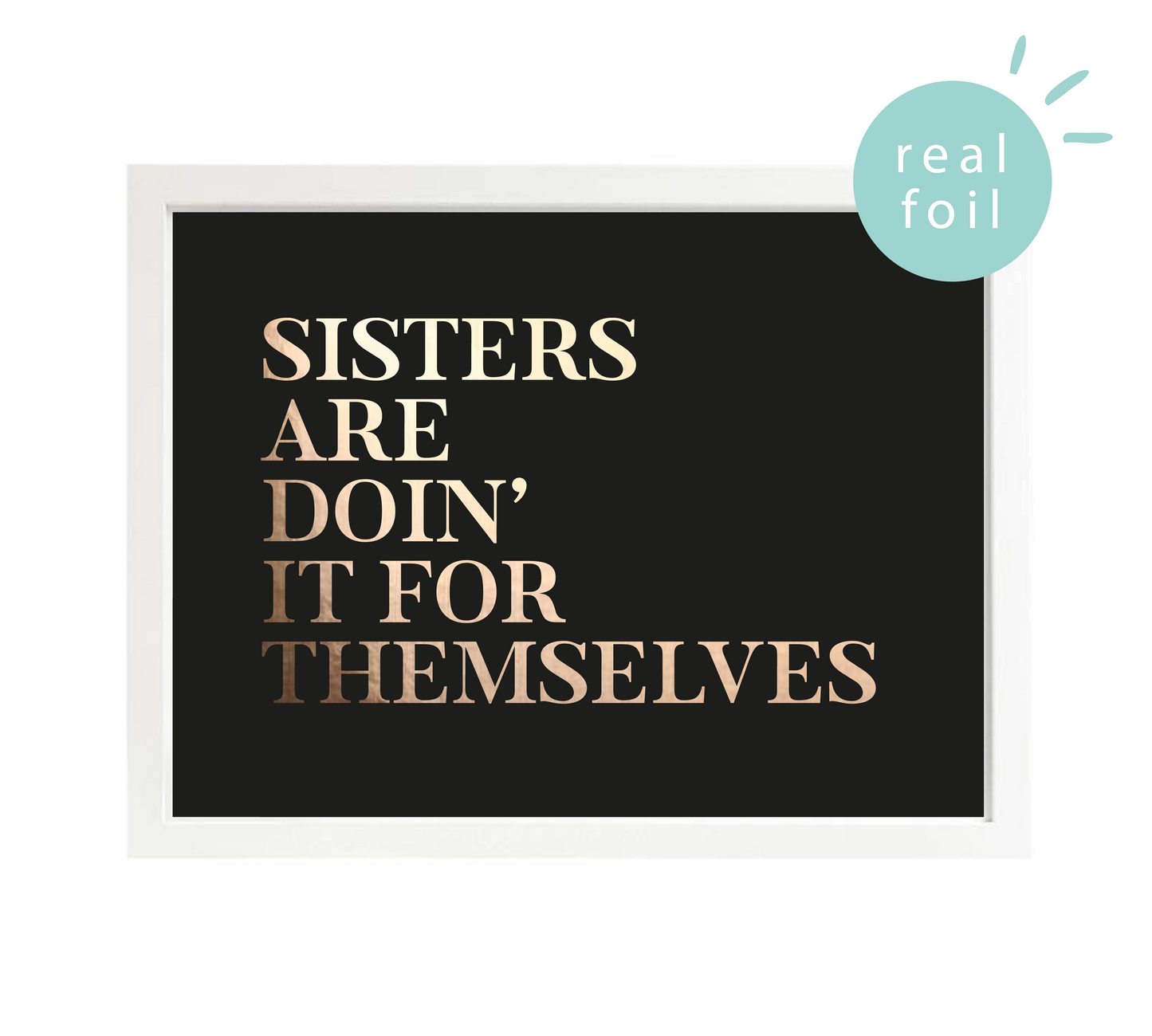 Sisters Bold Foil Wall Print