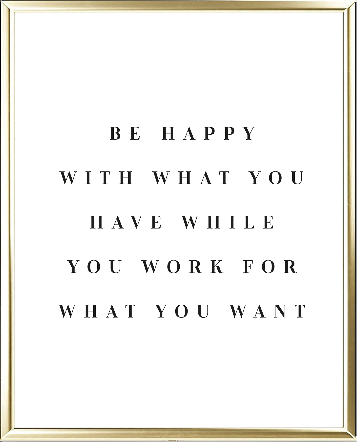 Work For What You Want Foil Wall Print