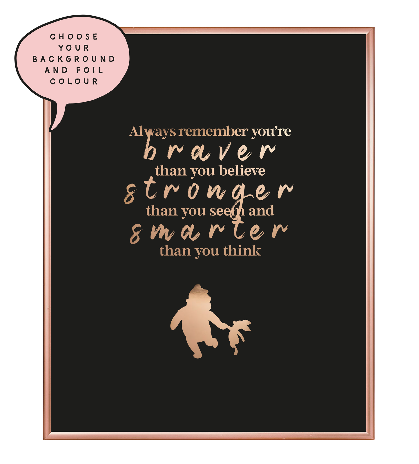 Braver Stronger Smarter Silhouette Foil Wall Print