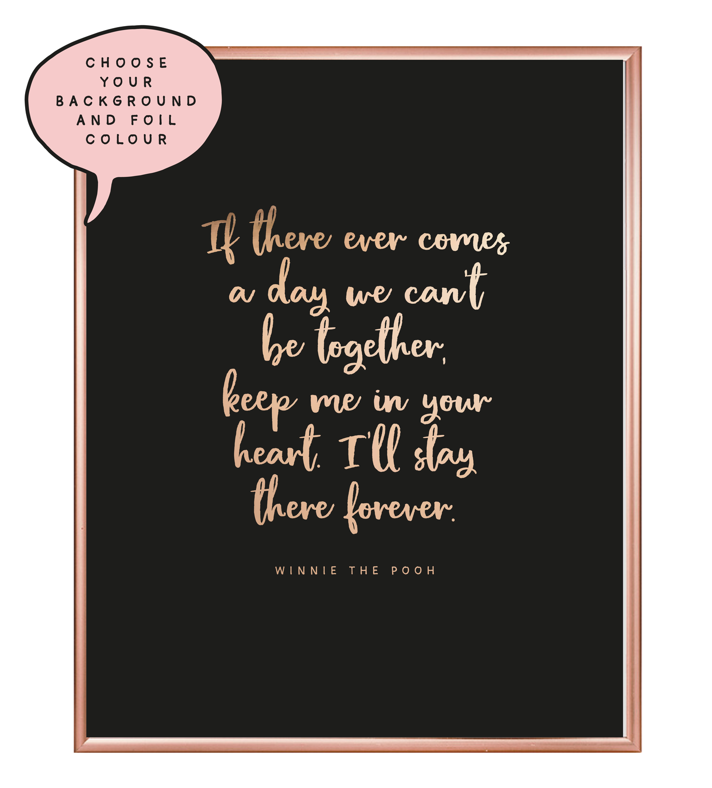 Keep Me In Your Heart Foil Wall Print
