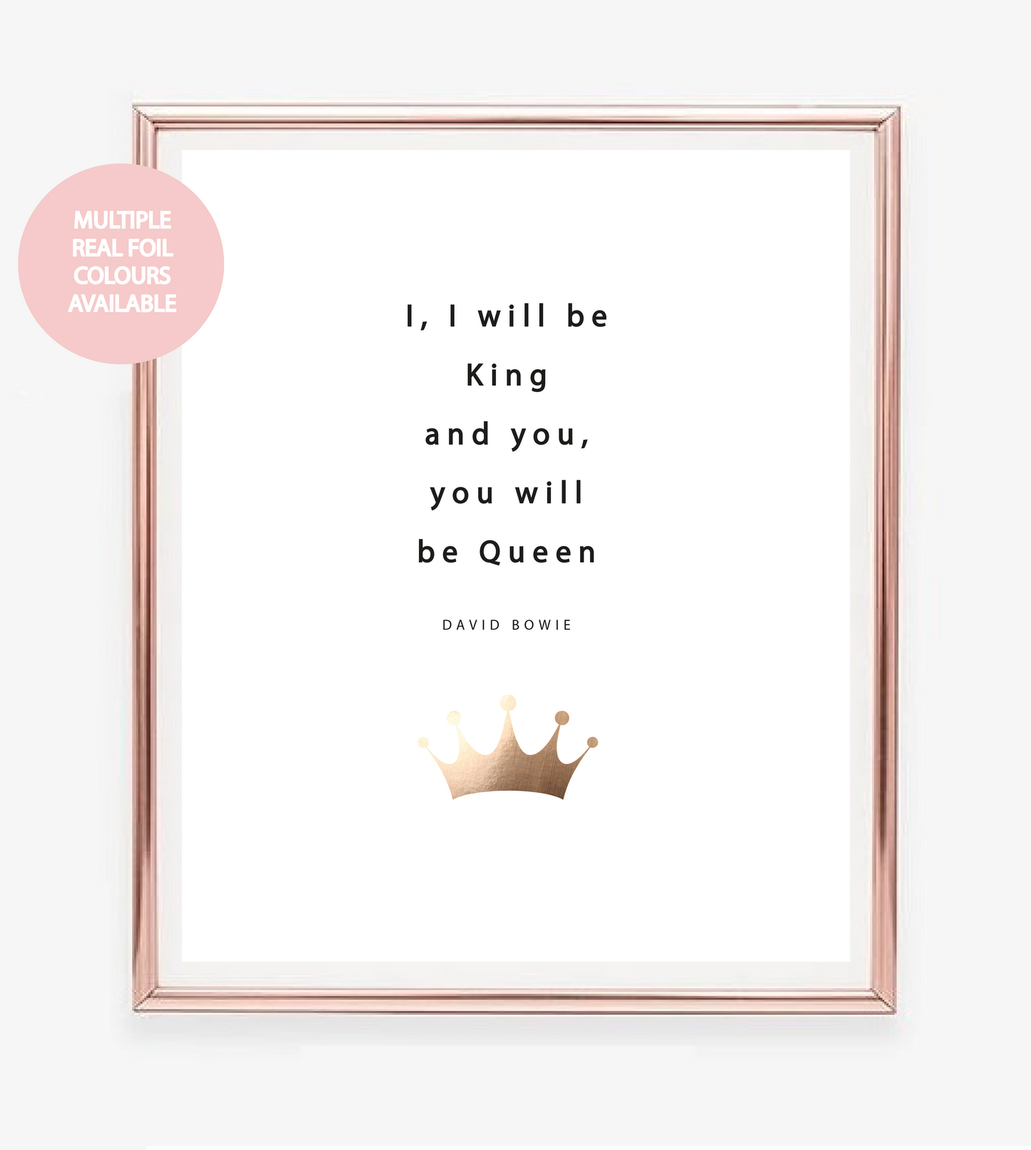 I Will Be King Foil Wall Print