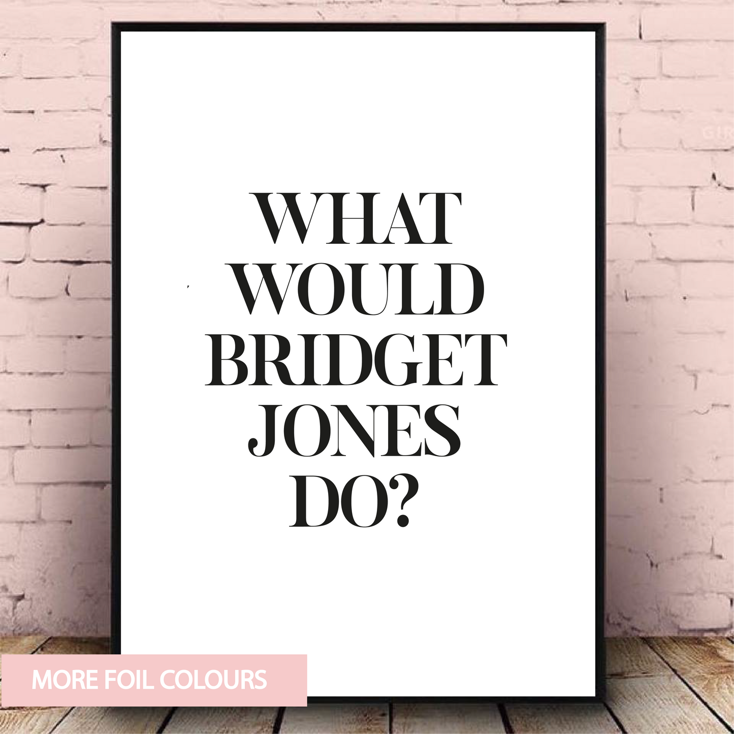 Bridget Jones Foil Wall Print