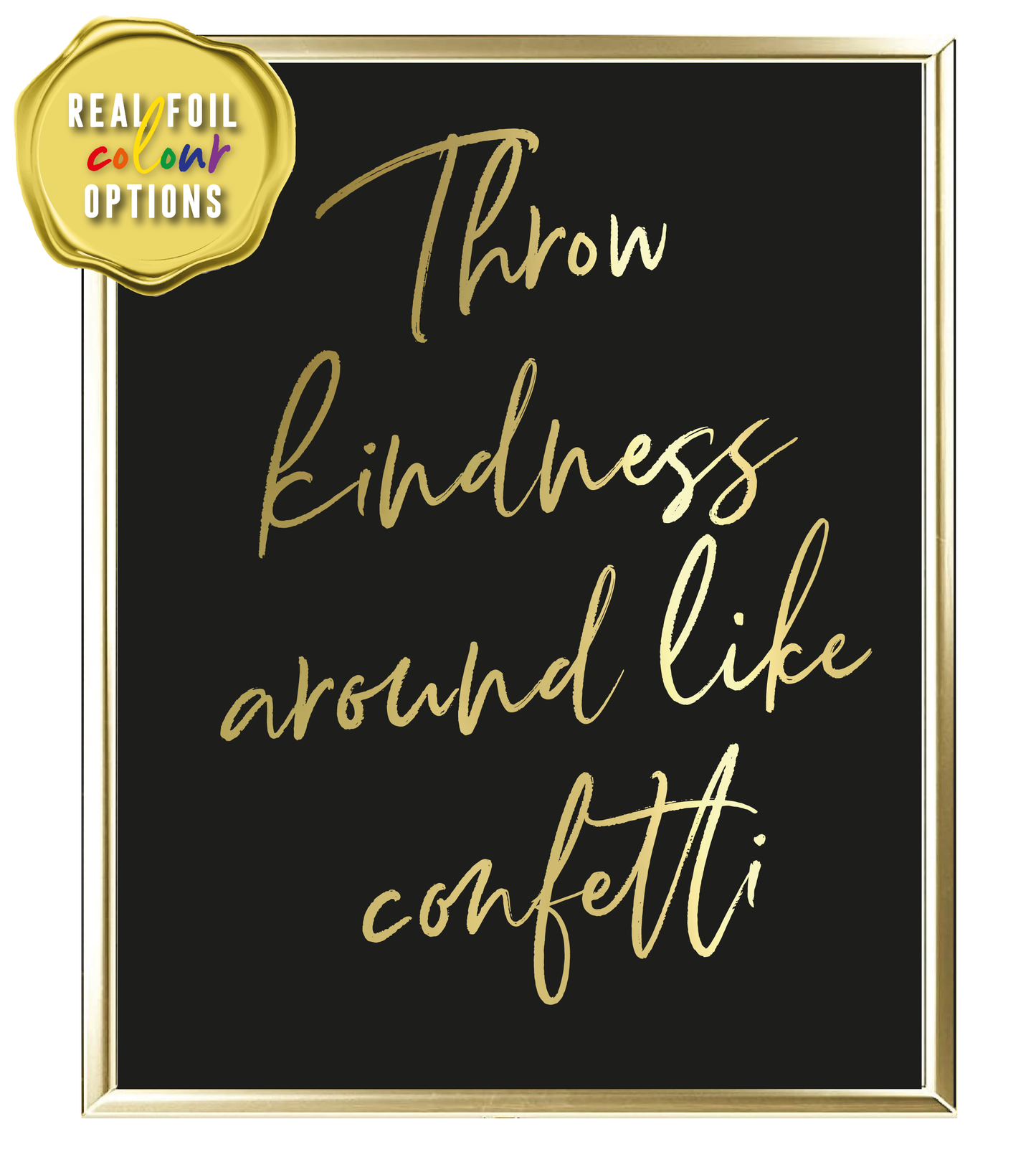 Kindness Foil Wall Print