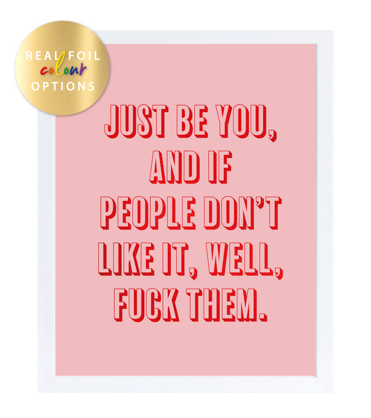 Just Be You Foil Wall Print
