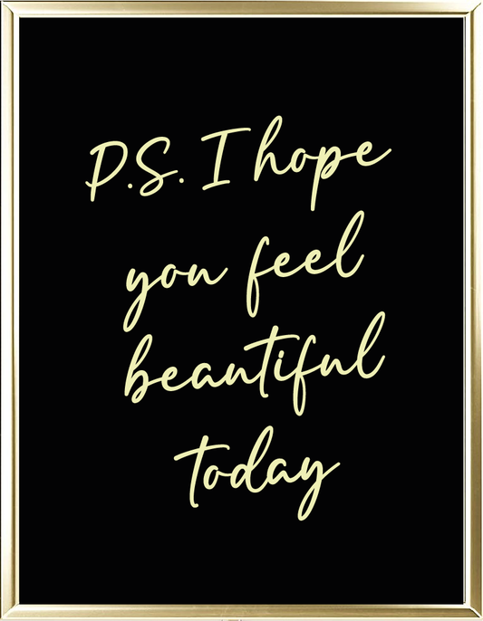 I hope You Feel Beautiful Foil Wall Print