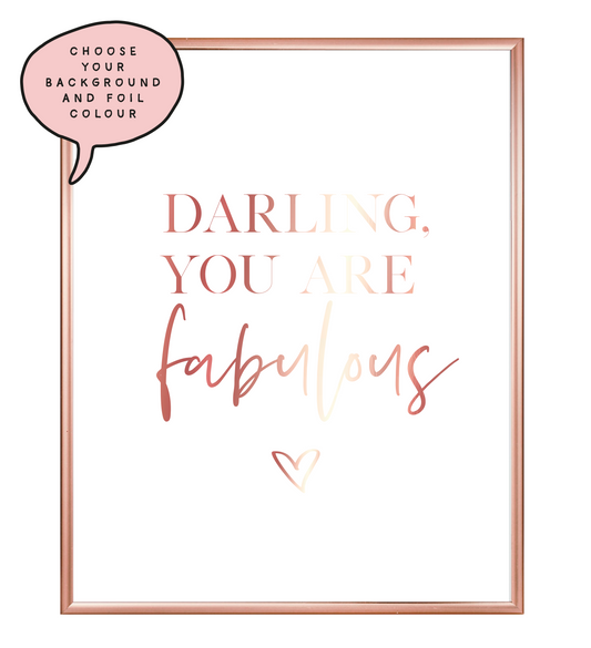 Darling You Are Fabulous Foil Wall Print