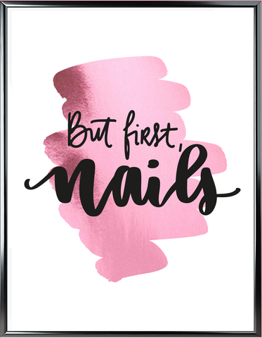 But First Nails Foil Wall Print