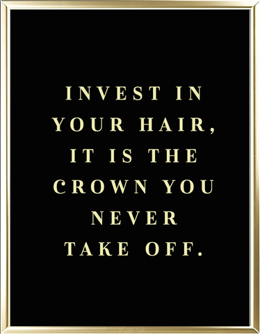 Invest In Your Hair Foil Wall Print