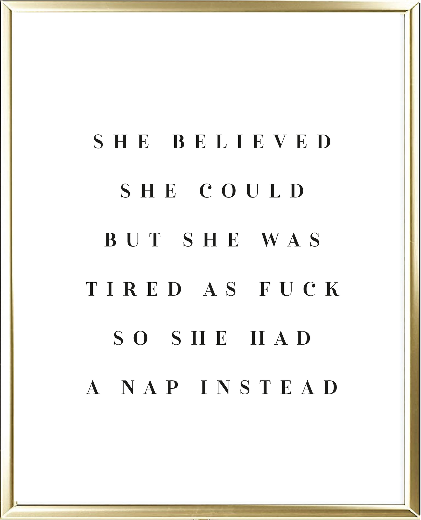 She Believed She Could Foil Wall Print