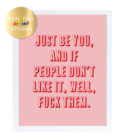 Just Be You Foil Wall Print