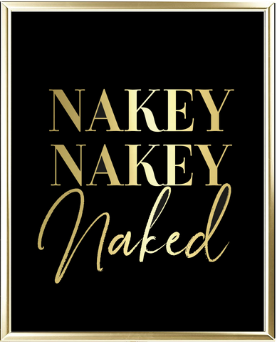 Nakey Nakey Naked Foil Wall Print