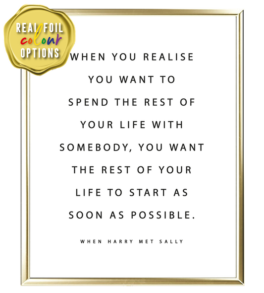 The Rest Of Your Life Foil Wall Print
