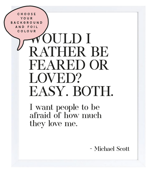 Feared Or Loved Foil Wall Print