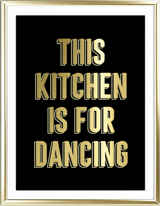 This Kitchen Is For Dancing Foil Wall Print