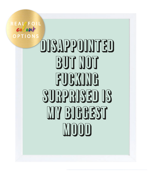 Disappointed Foil Wall Print
