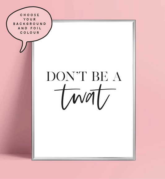 Twat Foil Wall Print
