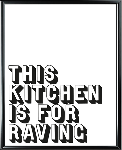 This Kitchen Is For Raving Foil Wall Print