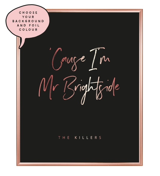 Mr Brightside Foil Wall Print
