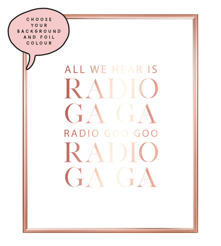 Radio Ga Ga Foil Wall Print