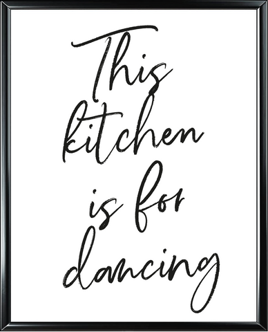 This Kitchen Is For Dancing Foil Wall Print