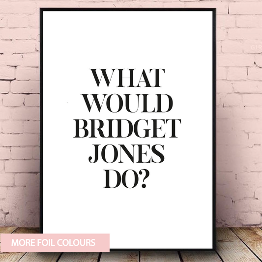 Bridget Jones Foil Wall Print