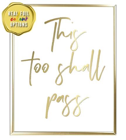 This Too Shall Pass Foil Wall Print