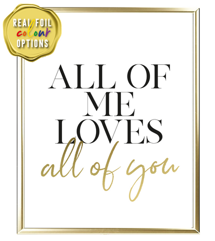 All Of Me Foil Wall Print