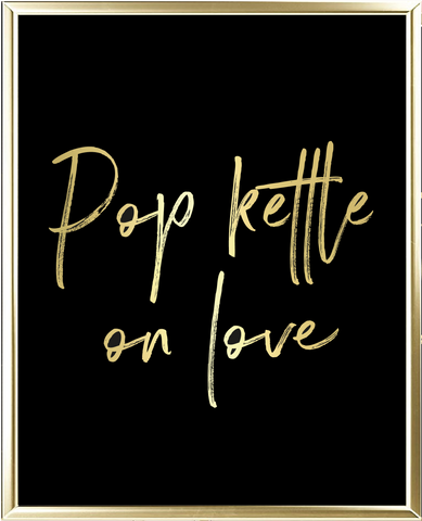 Pop Kettle On Love Foil Wall Print
