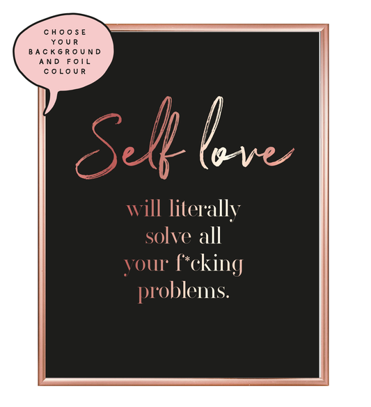 Self Love Foil Wall Print